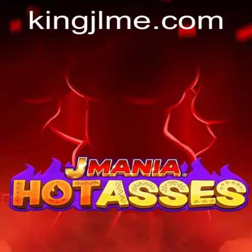 Exploring the Exciting World of JManiaHotAsses: A Dive into Gameplay with KingJL