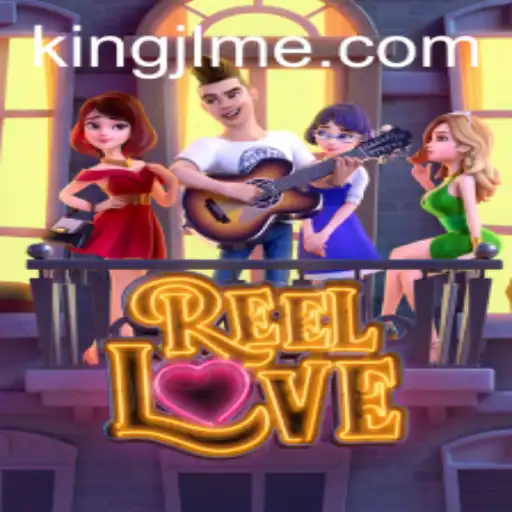 Dive into the World of ReelLove: A Journey with KingJL